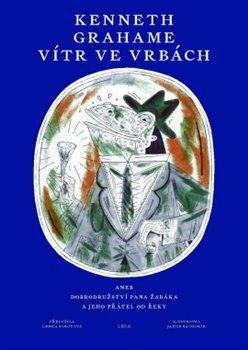 VÍTR VE VRBÁCH ANEB DOBRODRUŽSTVÍ PANA ŽABÁKA A JEHO PŘÁTEL