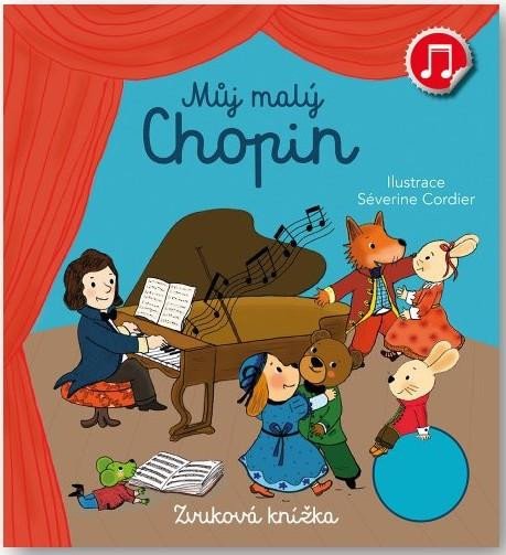 MŮJ MALÝ CHOPIN - ZVUKOVÁ KNÍŽKA