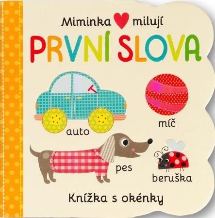 MIMINKA MILUJÍ PRVNÍ SLOVA - KNÍŽKA S OKÉNKY