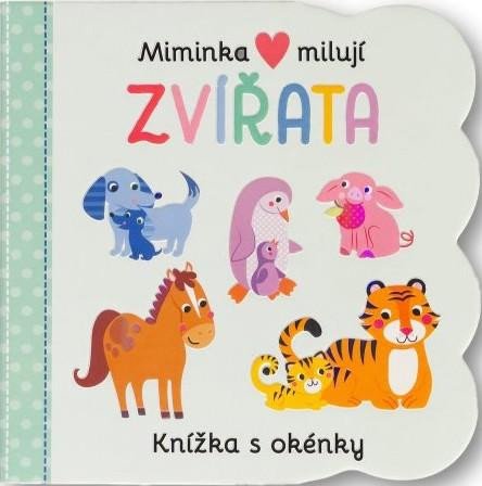 MIMINKA MILUJÍ ZVÍŘATA - KNÍŽKA S OKÉNKY