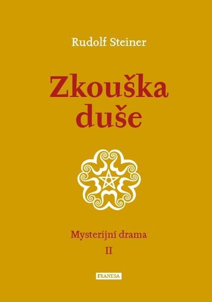 ZKOUŠKA DUŠE - MYSTERIJNÍ DRAMA II.