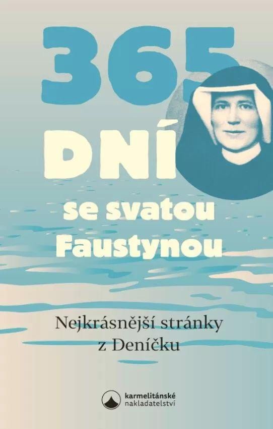 365 DNÍ SE SVATOU FAUSTYNOU