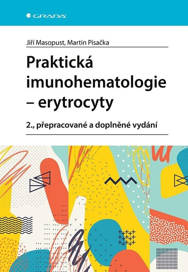 PRAKTICKÁ IMUNOHEMATOLOGIE ERYTROCYTY [2. PŘEPR.VYDÁNÍ]