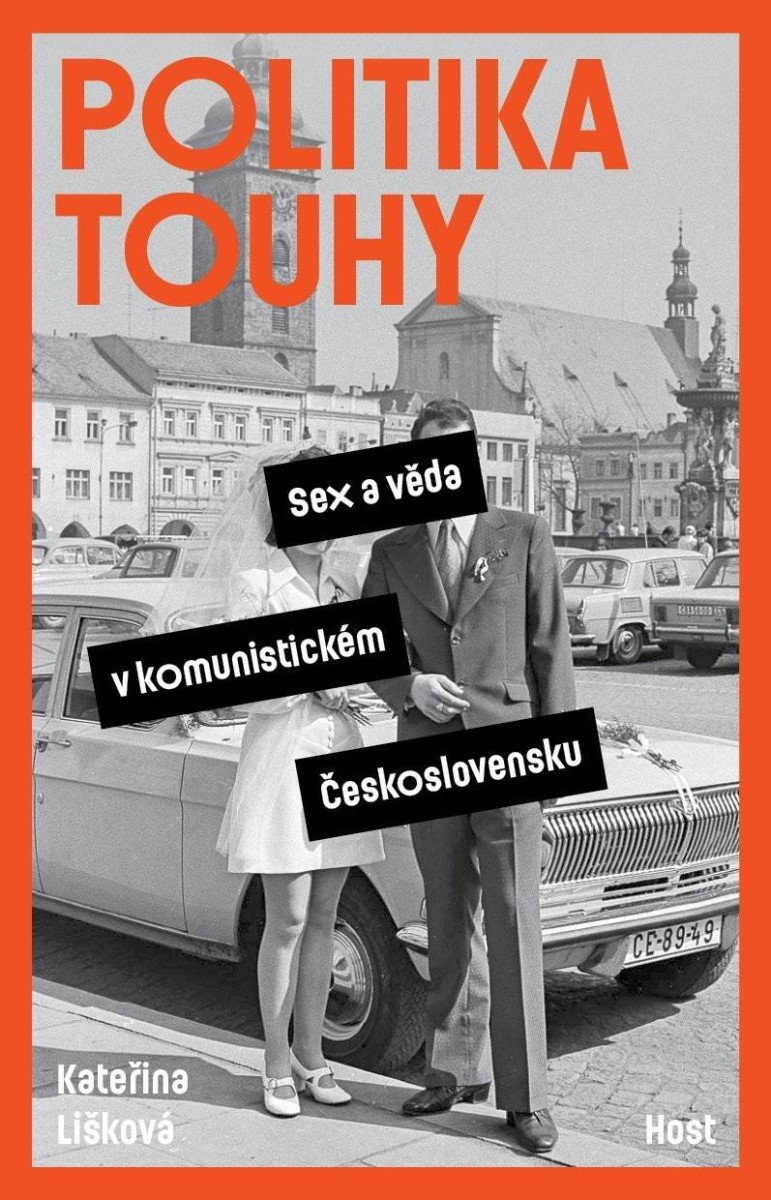 POLITIKA TOUHY - SEX A VĚDA V KOMUNISTICKÉM ČESKOSLOVENSKU