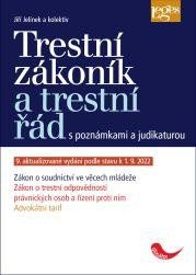 TRESTNÍ ZÁKONÍK A TRESTNÍ ŘÁD S POZNÁMKAMI A JUDIKATUROU