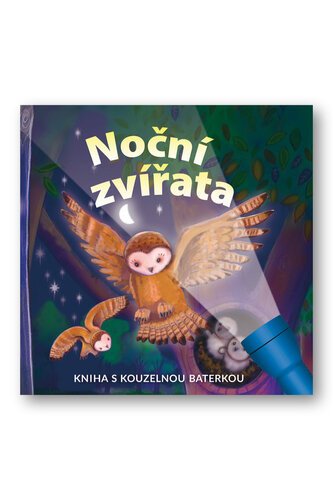 NOČNÍ ZVÍŘATA KNIHA S KOUZELNOU BATERKOU