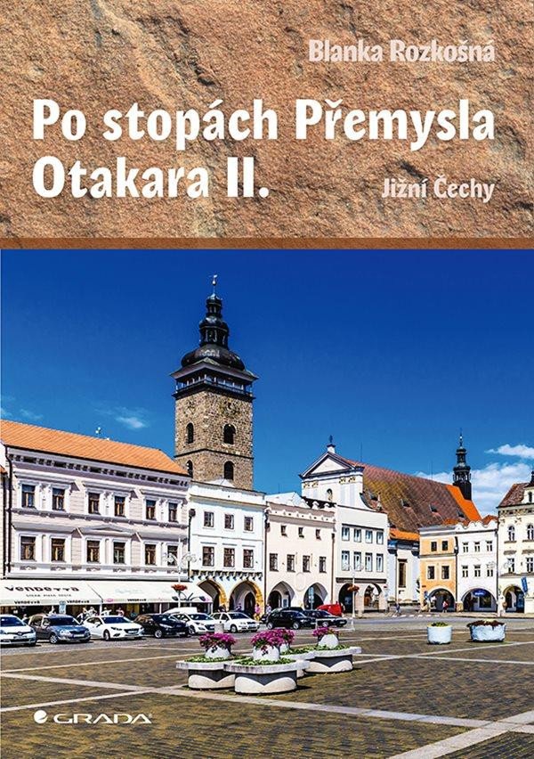 PO STOPÁCH PŘEMYSLA OTAKARA II.