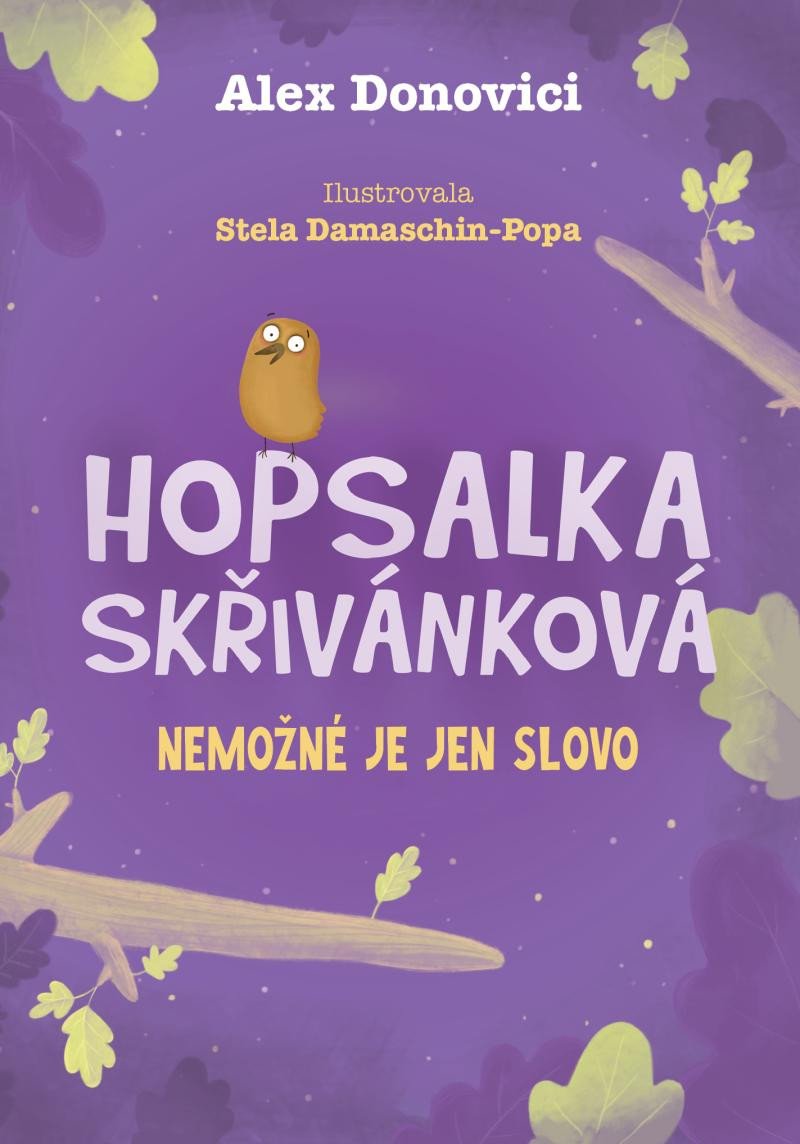 HOPSALKA SKŘIVÁNKOVÁ: NIC NENÍ NEMOŽNÉ