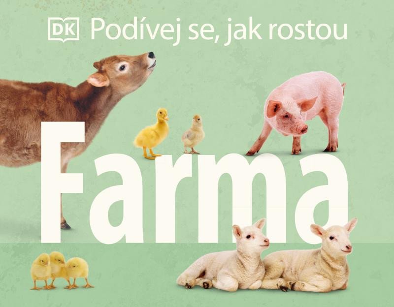 PODÍVEJ SE, JAK ROSTOU: FARMA