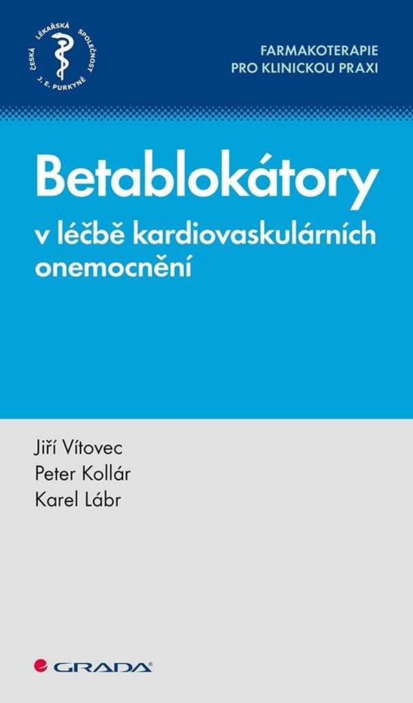 BETABLOKÁTORY V LÉČBĚ KARDIOVASKULÁRNÍCH ONEMOCNĚNÍ