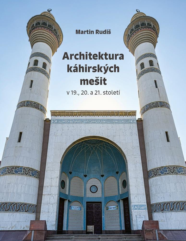 ARCHITEKTURA KÁHIRSKÝCH MEŠIT V 19., 20. A 21. STOLETÍ