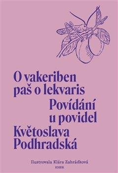 POVÍDÁNÍ U POVIDEL / O VAKERIBEN PAŠ O LEKVARIS