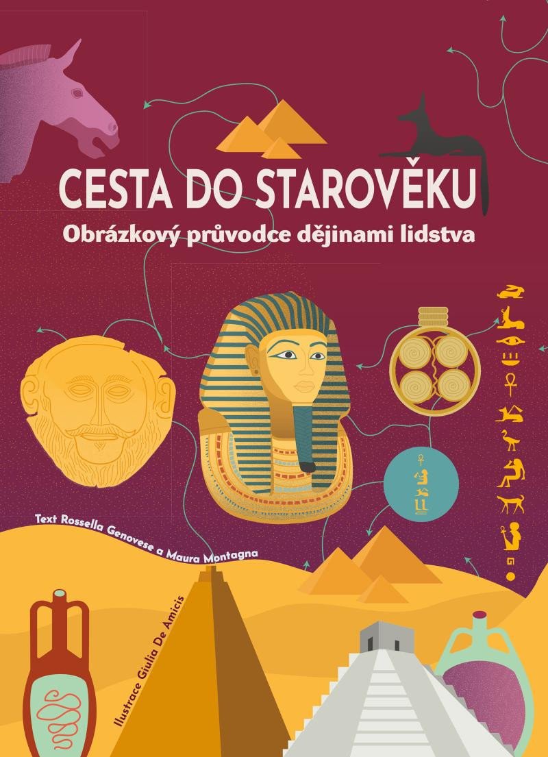 CESTA DO STAROVĚKU - OBRÁZKOVÝ PRŮVODCE DĚJINAMI LIDSTVA