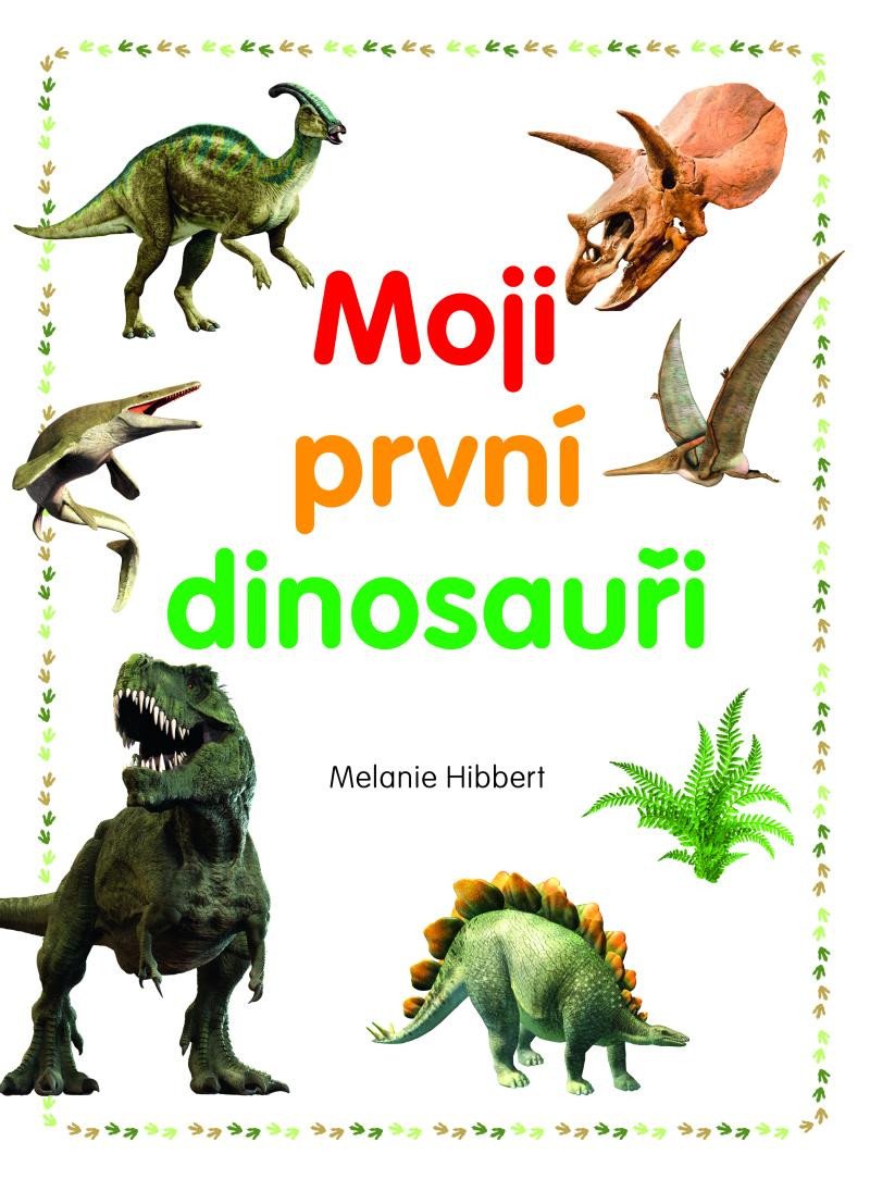 MOJI PRVNÍ DINOSAUŘI