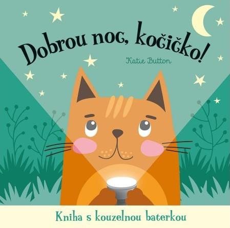 DOBROU NOC, KOČIČKO! KNIHA S KOUZELNOU BATERKOU