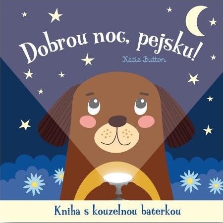 DOBROU NOC, PEJSKU! KNIHA S KOUZELNOU BATERKOU