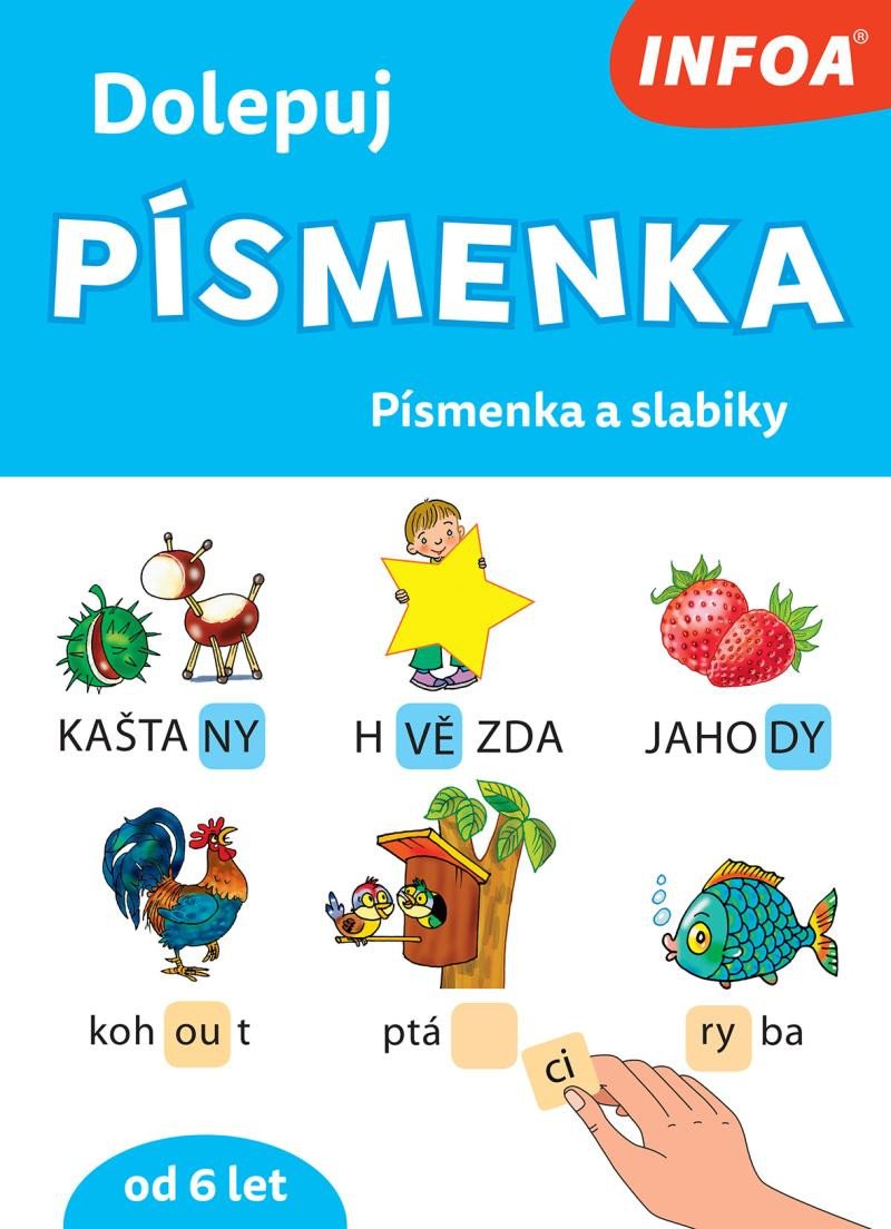 DOLEPUJ PÍSMENKA PÍSMENKA A SLABIKY