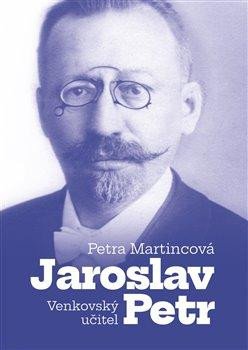 VENKOVSKÝ UČITEL JAROSLAV PETR