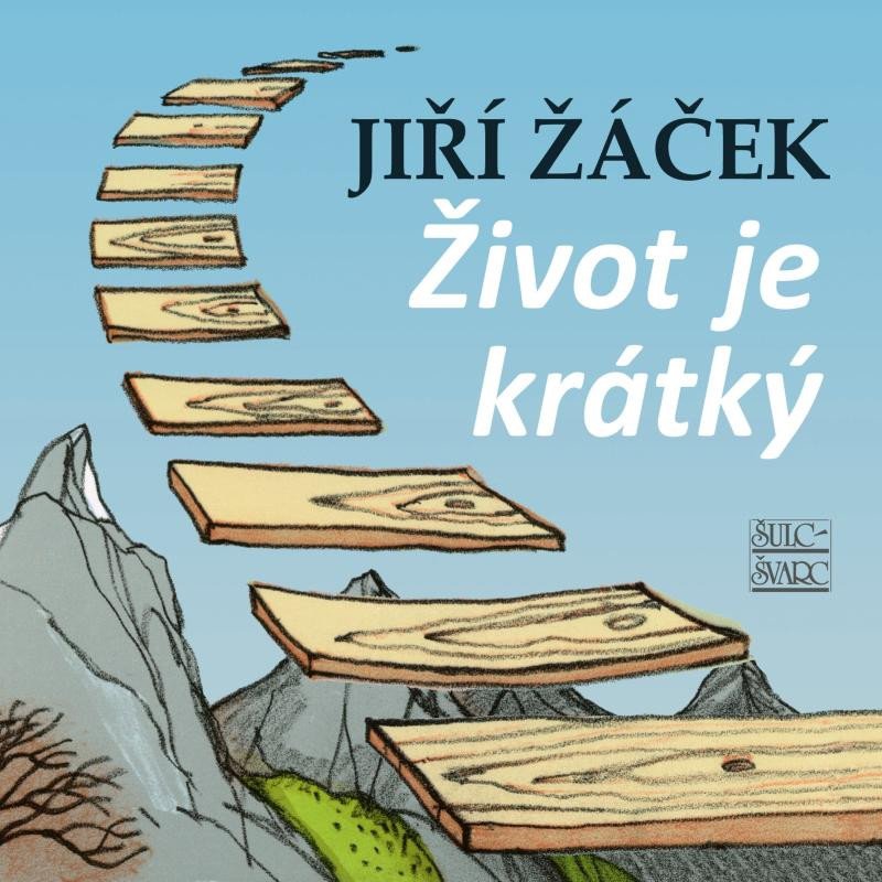 ŽIVOT JE KRÁTKÝ