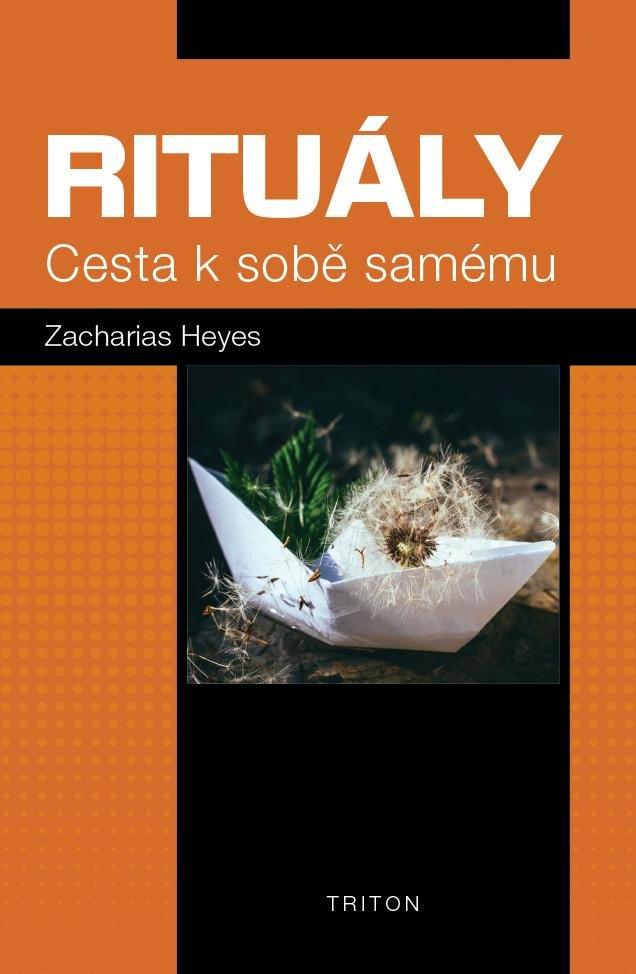 RITUÁLY CESTA K SOBĚ SAMÉMU