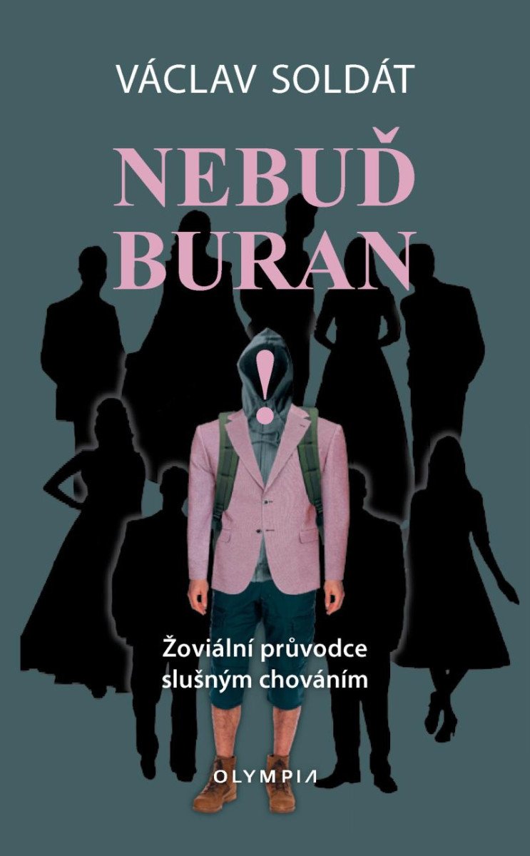 NEBUĎ BURAN - ŽOVIÁLNÍ PRŮVODCE SLUŠNÝM CHOVÁNÍM