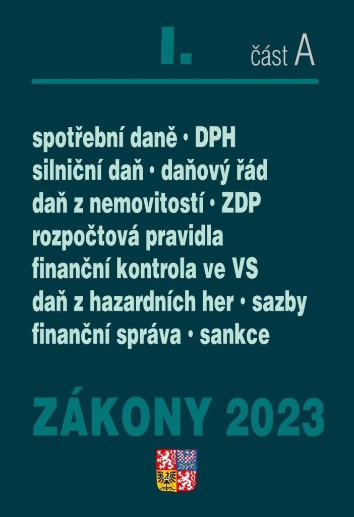 ZÁKONY 2023 I.A SPOTŘEBNÍ DANĚ. SILNIČNÍ DAŇ. DAŇOVÝ ŘÁD