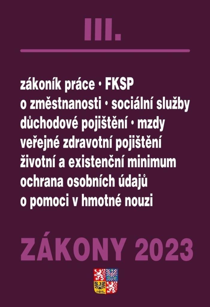 ZÁKONY 2023 III. ZÁKONÍK PRÁCE. FKSP. DŮCHODOVÉ POJIŠTĚNÍ