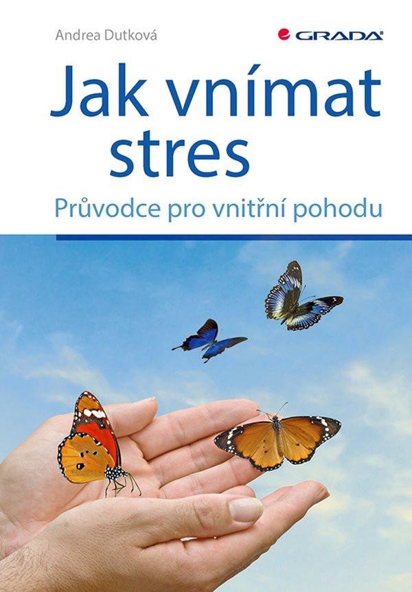 JAK VNÍMAT STRES