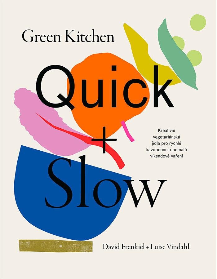 GREEN KITCHEN QUICK + SLOW