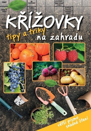 Obálka knihy KŘÍŽOVKY TIPY A TRIKY NA ZAHRADU od autora <br>