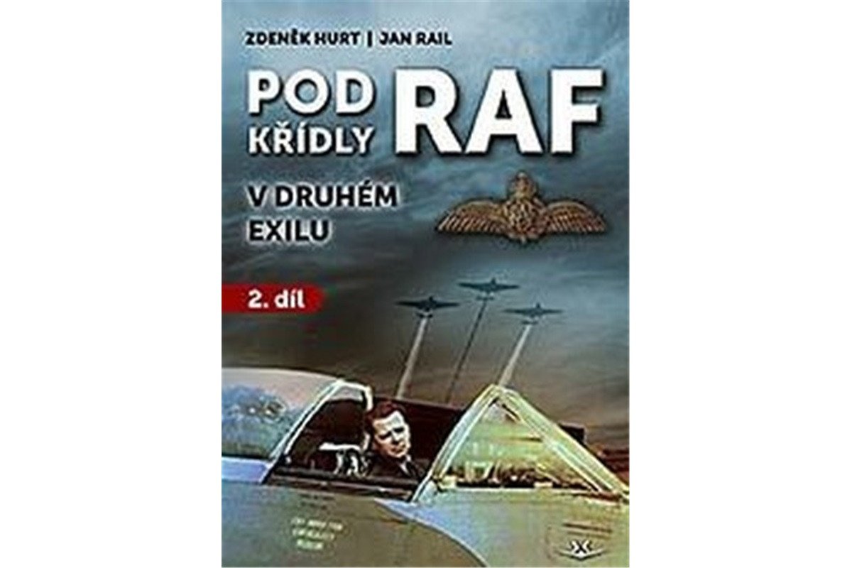 POD KŘÍDLY RAF V DRUHÉM EXILU 2.DÍL