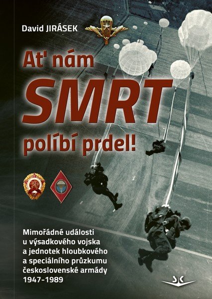 AŤ NÁM SMRT POLÍBÍ PRDEL!