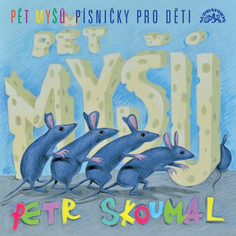 PĚT MYŠŮ - PÍSNIČKY PRO DĚTI CD (AUDIO)