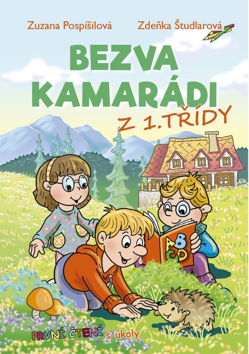 BEZVA KAMARÁDI Z 1. TŘÍDY - PRVNÍ ČTENÍ