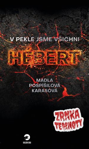 V PEKLE JSME VŠICHNI HEBERT ZRNKA TEMNOTY 8