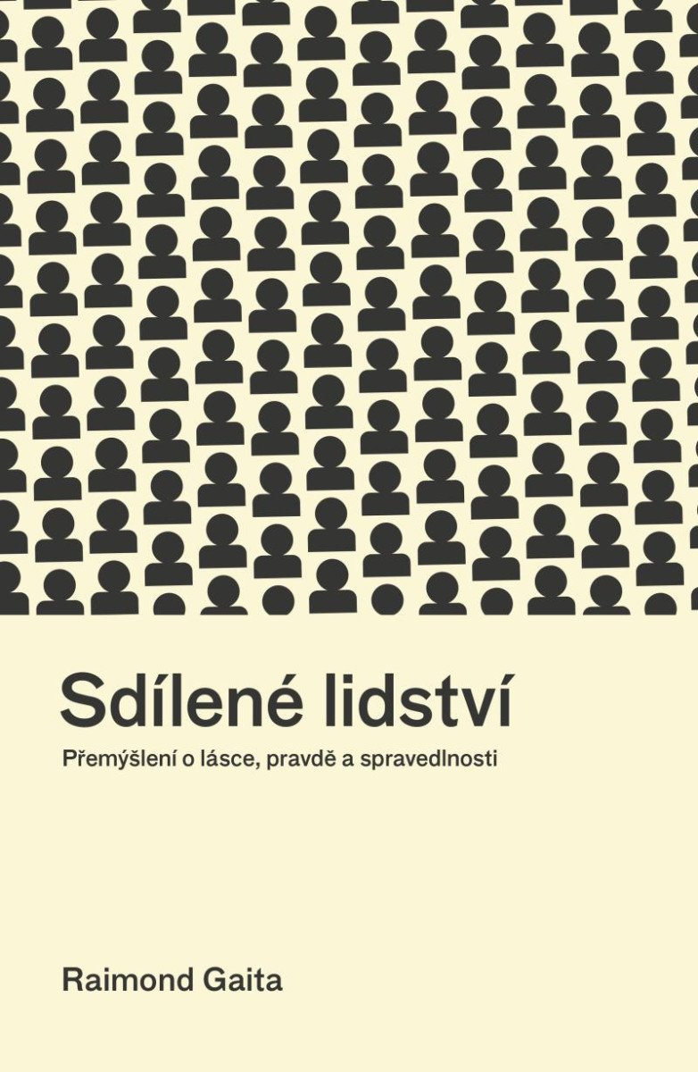 SDÍLENÉ LIDSTVÍ - PŘEMÝŠLENÍ O LÁSCE, PRAVDĚ A SPRAVEDLNOSTI