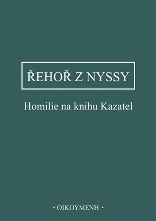 Obálka knihy HOMILIE NA KNIHU KAZATEL od autora Řehoř z Nyssy