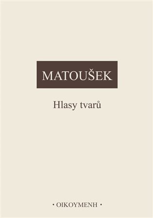 Obálka knihy HLASY TVARŮ od autora Matoušek Alexander