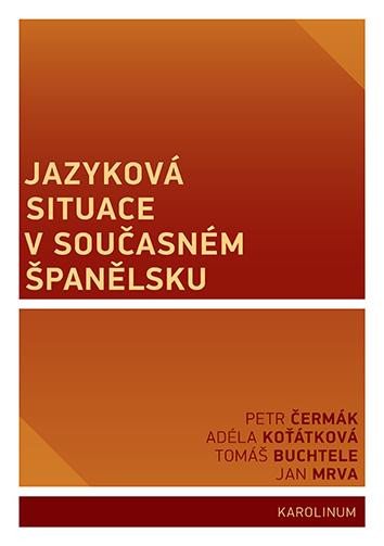 JAZYKOVÁ SITUACE V SOUČASNÉM ŠPANĚLSKU