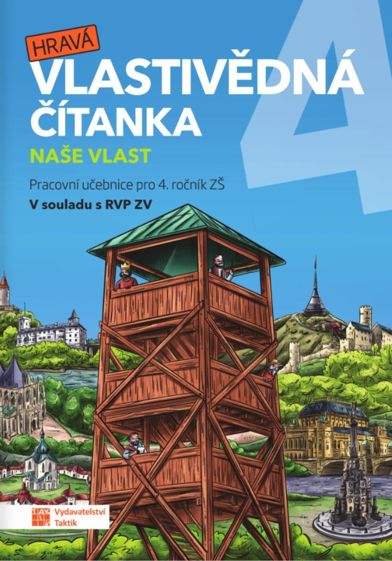 HRAVÁ VLASTIVĚDNÁ ČÍTANKA 4 NAŠE VLAST