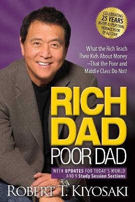 RICH DAD POOR DAD: WHAT THE RICH TEACH...