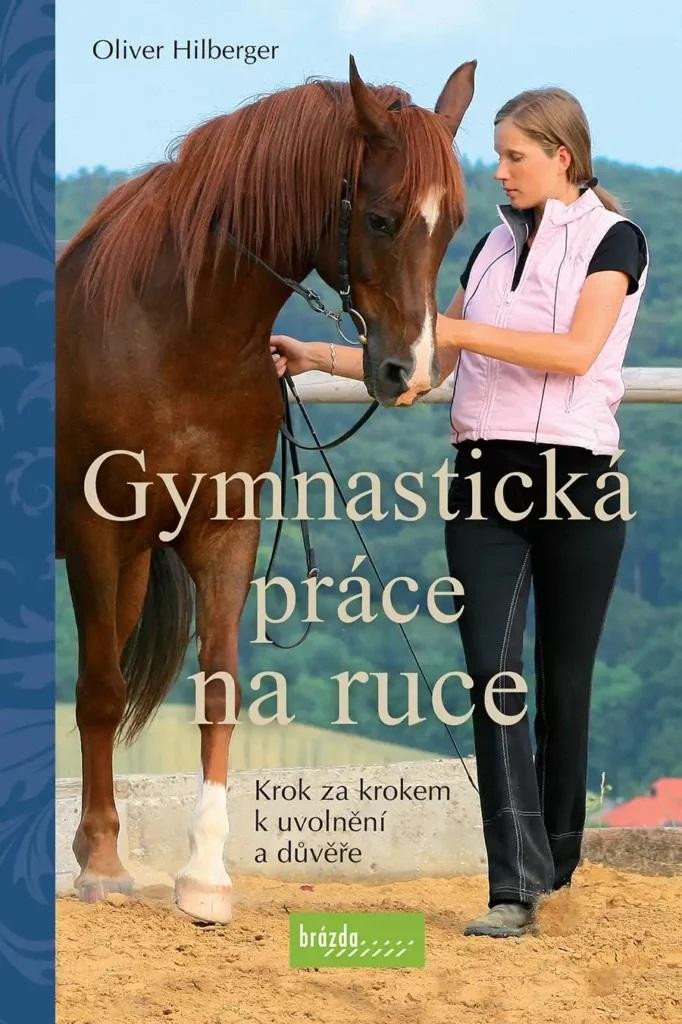 GYMNASTICKÁ PRÁCE NA RUCE, KROK ZA KROKE