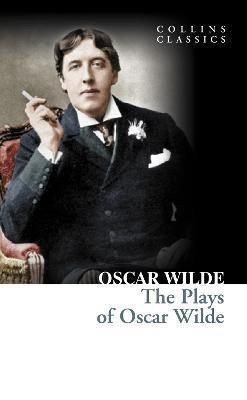 Obálka knihy THE PLAYS OF OSCAR WILDE (COLLINS CLASSIC) od autora Wilde Oscar