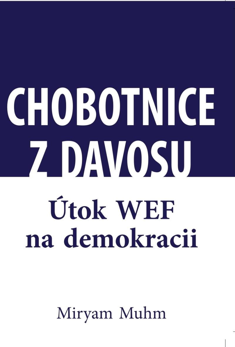 CHOBOTNICE Z DAVOSU ANEB JAK WEF NIČÍ DE