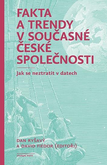 FAKTA A TRENDY V SOUČASNÉ ČESKÉ SPOLEČNOSTI