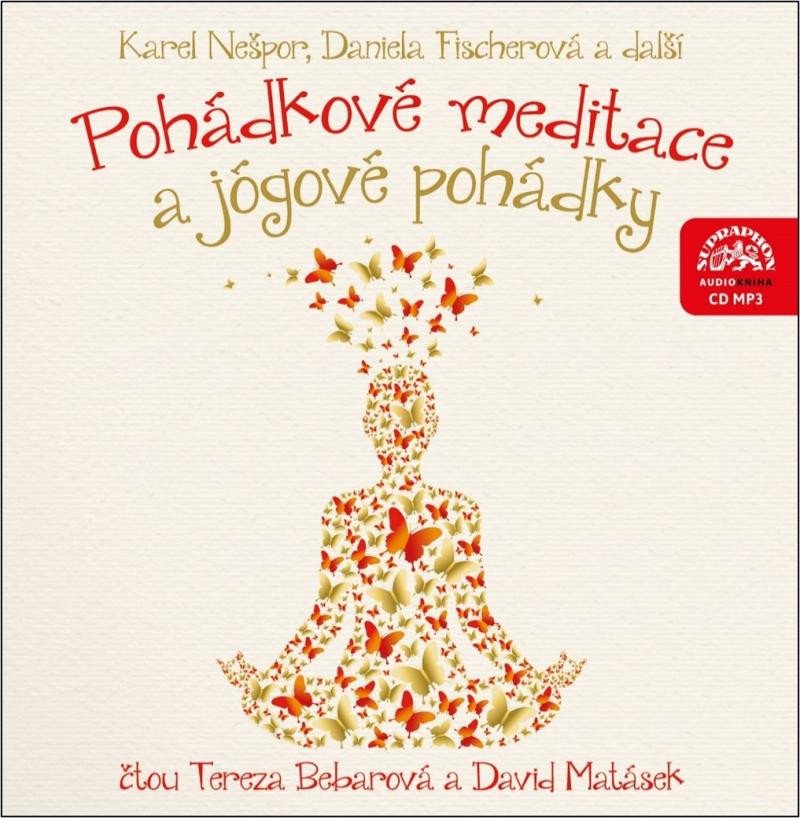 POHÁDKOVÉ MEDITACE A JÓGOVÉ POHÁDKY CD MP3 (AUDIOKNIHA)