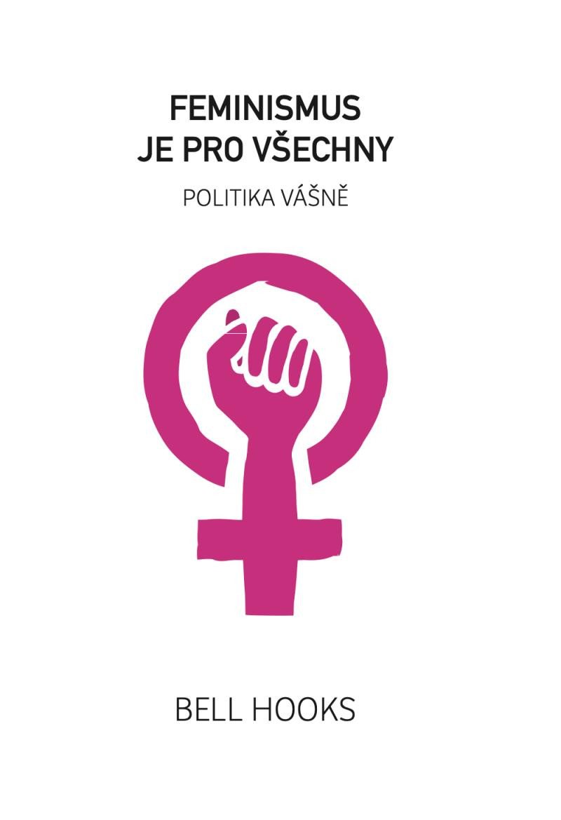 FEMINISMUS JE PRO VŠECHNY