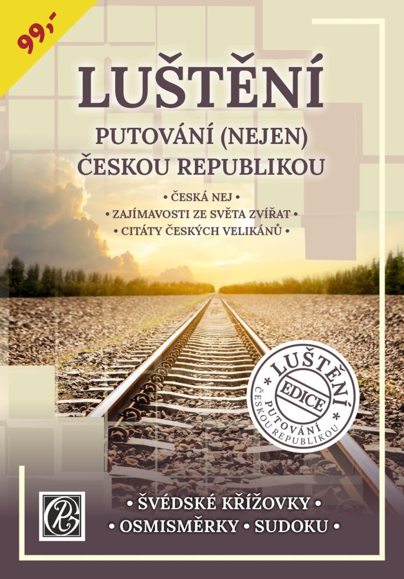 LUŠTĚNÍ PUTOVÁNÍ (NEJEN) ČESKOU REPUBLIKOU