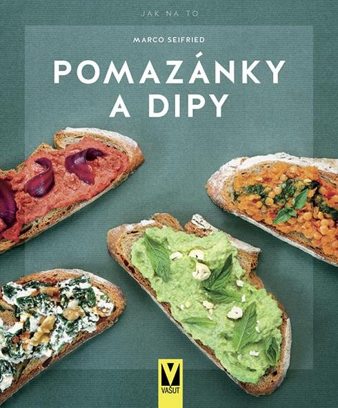 POMAZÁNKY A DIPY JAK NA TO