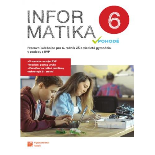 INFORMATIKA V POHODĚ 6 - PRACOVNÍ UČEBNICE